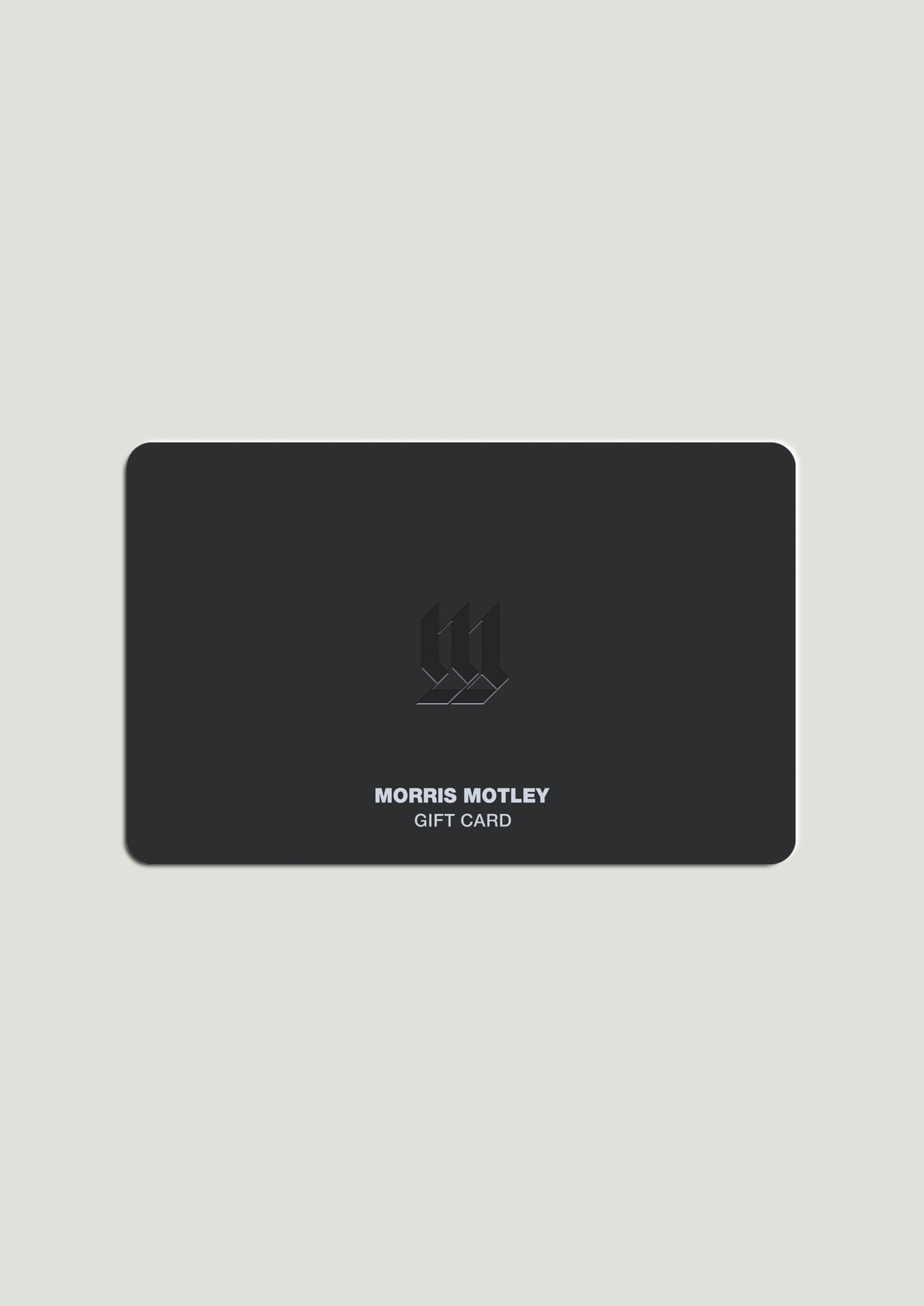 MORRIS MOTLEY GIFT CARD